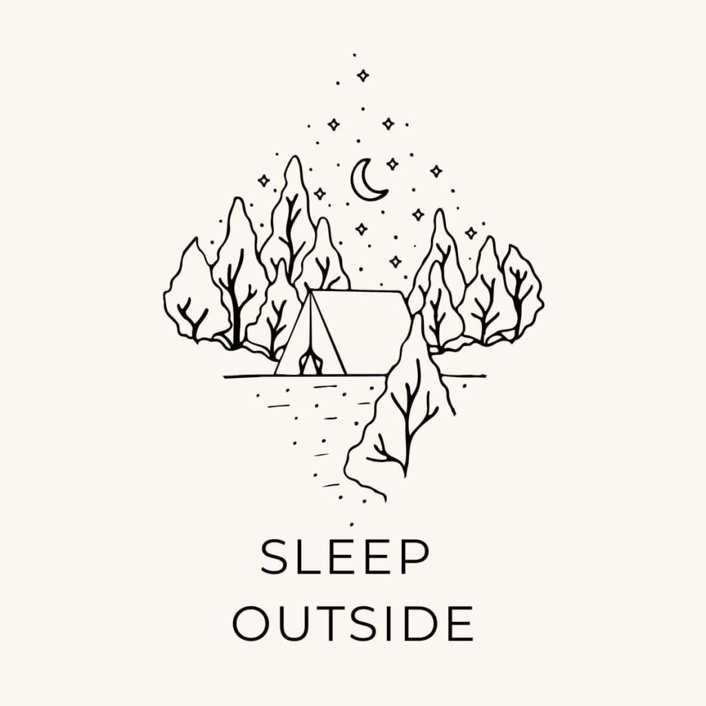 Outline of a tent in the forest by night with the text "sleep outside" as a thing to do on the natural living bucket list.